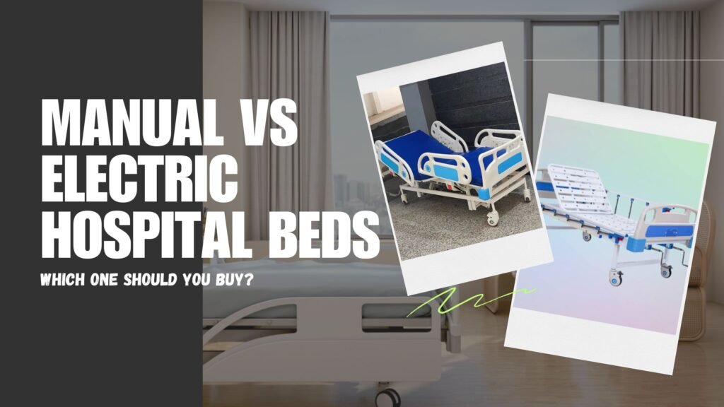 Manual vs Electric Hospital Beds